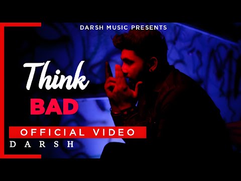 Think Bad (Official Video) Darsh | Latest Punjabi Songs 2025 | New song 2025