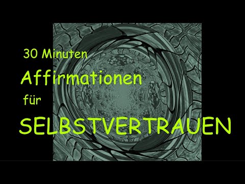30 Minuten hörbare Affirmationen für Selbstvertrauen