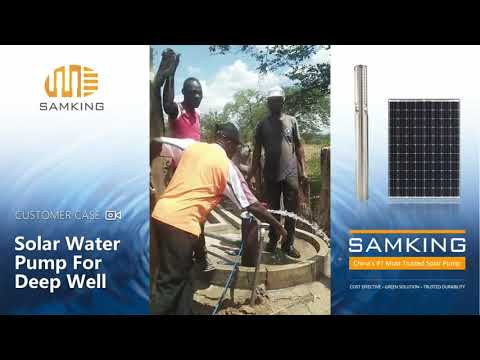 Solar submersible water pumps for deep well, solar well water pump system | SAMKING Customer Case