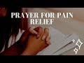Quick Prayer for Pain Relief | Pray Away Pain