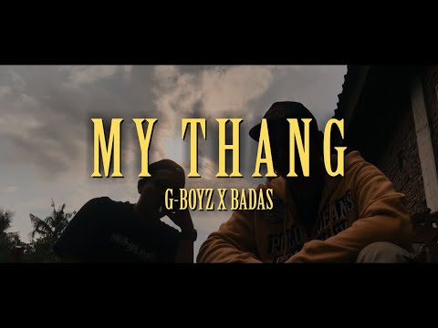 My Thang - G-Boyz x Badas (Official Music Video)