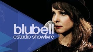 "If you only knew" - Blubell no Estúdio Showlivre 2014