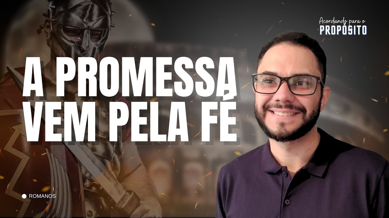 COMO A FÉ GARANTE O CUMPRIMENTO DE PROMESSAS | #APP 152