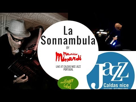 'La Sonnambula' by Maurizio Minardi- Live at Caldas Nice Jazz