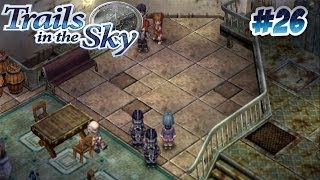 The Legend Of Heroes: Trails In The Sky - Part 26 - Unmasked Target
