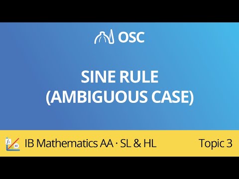 Sine rule - ambiguous case [IB Maths AA SL/HL]