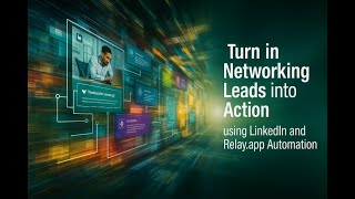 Automate LinkedIn Lead Follow-Ups with Relay.app (part 2 of 2)