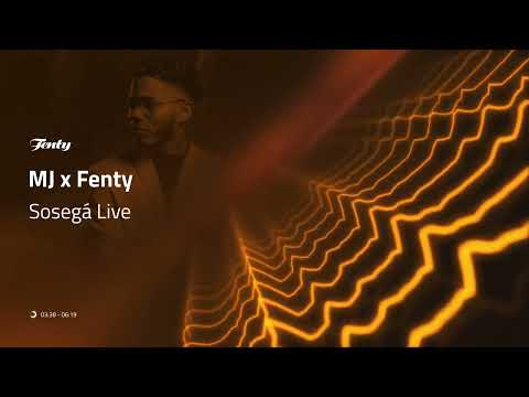 Sosegá [Live] - Fenty x MJ
