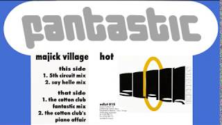 Majick Village - Hot (5th Circuit Mix) [HQ] (3/4)