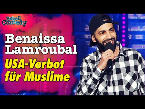 Einreiseverbot für Muslime in die USA - Benaissa Lamroubal | RebellComedy