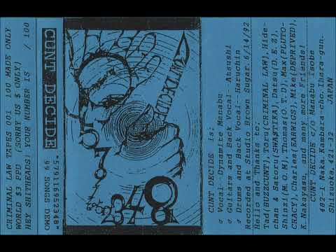 Cunt Decide - "579116952348" 99 Songs Demo 1992 (FULL)