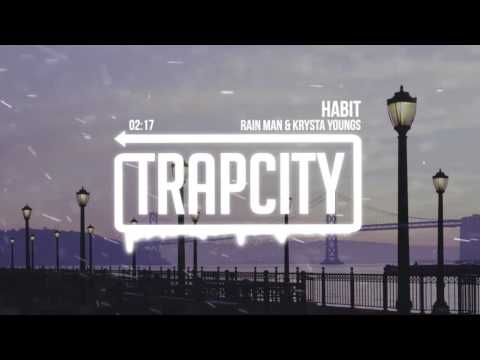 Rain Man & Krysta Youngs - Habit