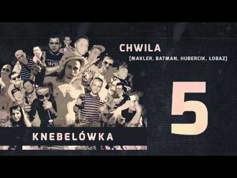 5. Knebelówka - Chwila ( Makler, Batman, Hubercik, Łobaz )