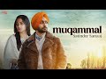 Muqammal Song Satinder Sartaaj Lyrical Video Aditi Sharma Ikko Mikke Punjabi Sad Song