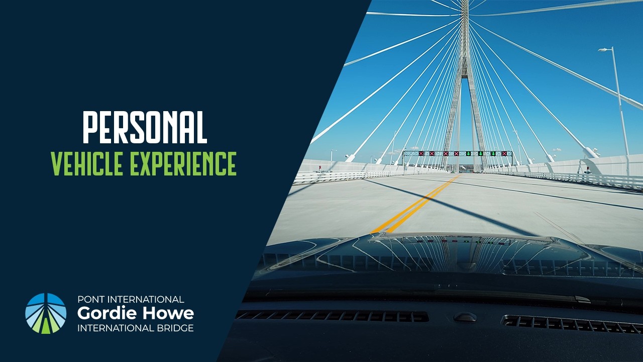 Passenger Vehicle Experience on the Gordie Howe International Bridge