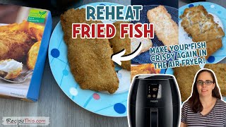 Reheat Fried Fish In The Air Fryer