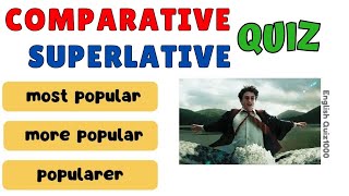 Comparative and Superlative Quiz