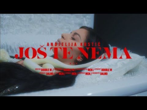 ANDJELIJA KRSTIĆ - JOŠ TE NEMA (OFFICIAL VIDEO)