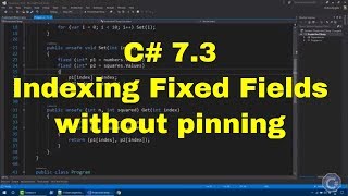C# 7.3 - Indexing Fixed Fields Without Pinning