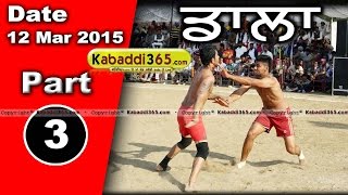 Dala (Moga)  Kabaddi Tournament 12 Mar 2015 Part 1 by Kabaddi365.com