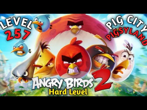 Angry Bird 2 Level 257 Hard Level Pig City: PIGSYLAND...Without Taking Any Speel.
