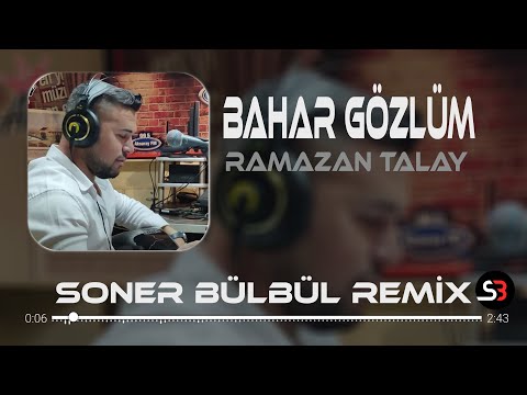 Ramazan Talay - Bahar Gözlüm | Soner Bülbül Remix | Hazalım Tiktok Remix.