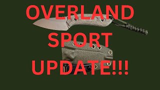 OVERLAND SPORT UPDATE!!!