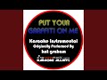 Put Your Graffiti On Me (Originally Performed By Kat ...