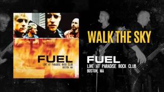 Fuel - Walk The Sky (Live)