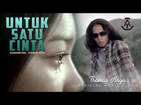 Thomas Arya  - Untuk Satu Cinta (Official Music Video)