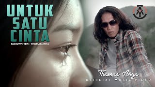 Download lagu Thomas Arya  - Untuk Satu Cinta mp3