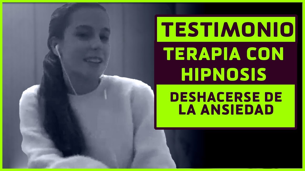 TESTIMONIO TERAPIA CON HIPNOSIS | ADIOS ANSIEDAD DE FORMA RAPIDA Y PARA SIEMPRE