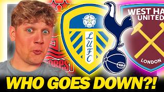 WHO IS GOING DOWN IN THE PREMIER LEAGUE?!