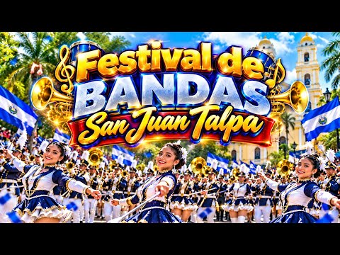 🎺 Festival de Bandas San Juan Talpa 2026 | El Salvador 🇸🇻.