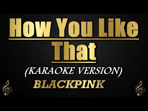 How You Like That - BLACKPINK (Karaoke/Instrumental)