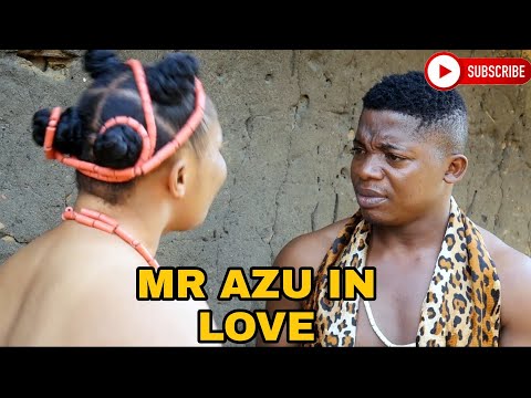 Mr AZU IN LOVE (Mr Azu )MarkAngel Comedy)