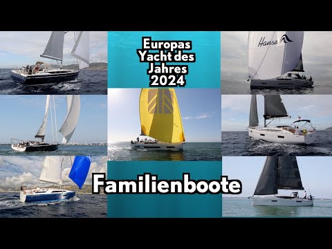 7 (!) Fahrtenboote für Familien - Europas Yacht des Jahres 2024 - die Kandidatenschau