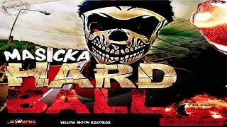 Masicka - Hard Ball [Fire Starta Riddim]