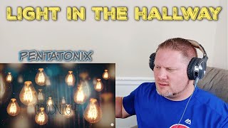 PENTATONIX - LIGHT IN THE HALLWAY REACTION