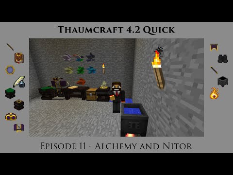 Thaumcraft Quick 4.2 E11 - Alchemy and Nitor