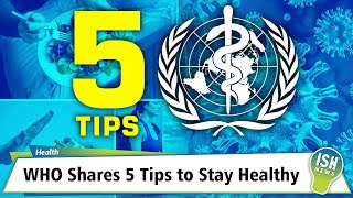 WHO Shares 5 Tips to Stay Healthy
