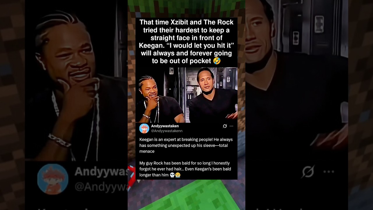 그때 Xzibit과 The Rock은 Keegan 앞에서 무표정을 유지하려고 최선을 다했습니다. "나는