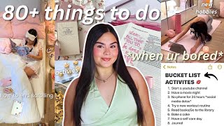 80+ THINGS TO DO WHEN YOU'RE BORED: hobbies, bucket list ideas & activities