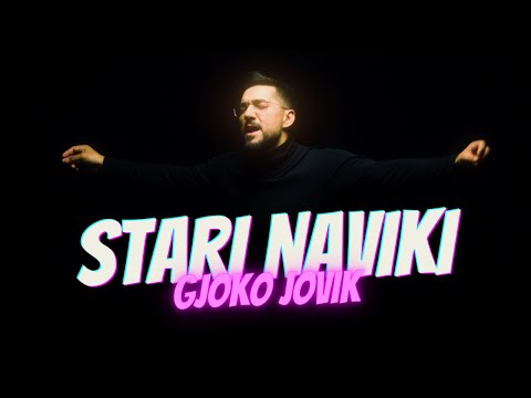 Gjoko Jovik - Stari naviki (Official video 2025)