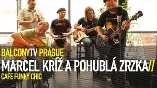 Video MARCEL KŘÍŽ A POHUBLÁ ZRZKA - INGRID (BalconyTV)