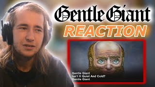 GENTLE GIANT - Isn&#39;t it Quiet and Cold? | REACTION / REVIEW