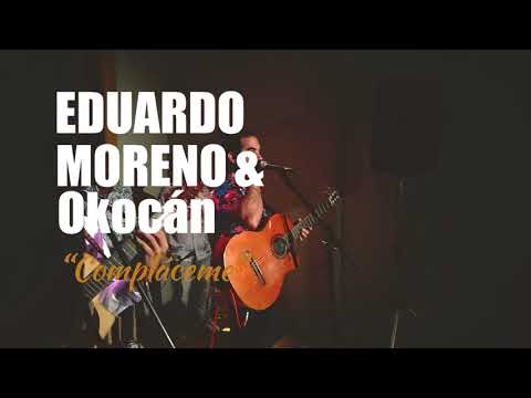 Concierto: ¡Compláceme! | Eduardo Moreno & Okocán