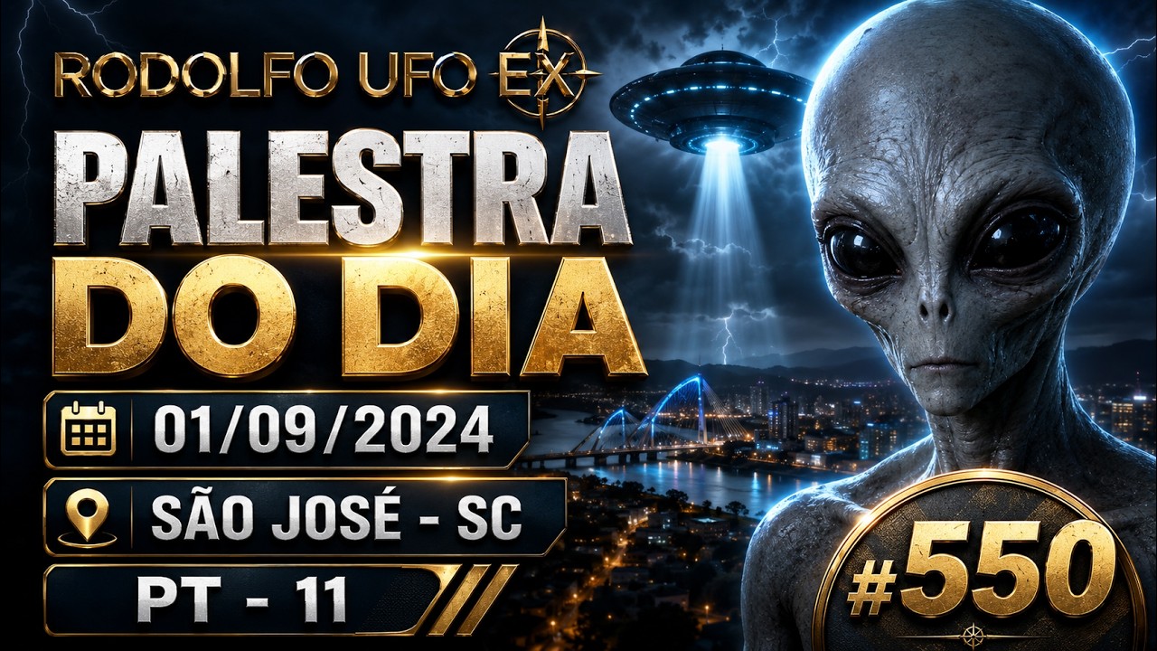 #550 RODOLFO _ UFO EX - PALESTRA DO DIA 01/09/2024 / SÃO JOSÉ - SC  PT - 11