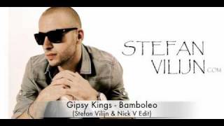 Gipsy Kings - Bamboleo (Stefan Vilijn & Nick V Edit)