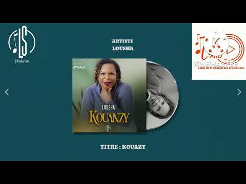 LOUSHA : KOUANZY